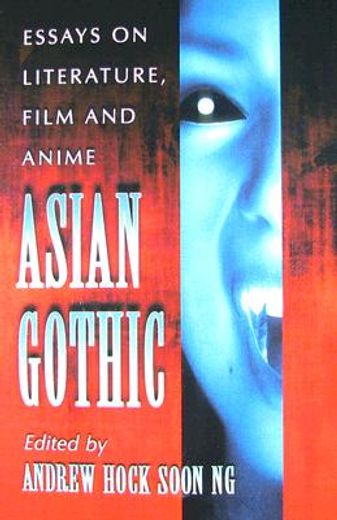 asian gothic,essays on literature, film and anime