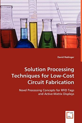 solution processing techniques for low-cost circuit fabrication