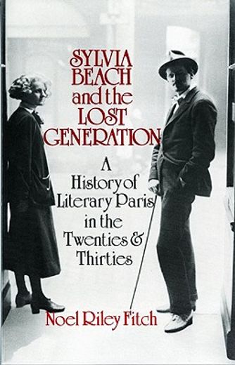 sylvia beach and the lost generation,a history of literary paris in the twenties and thirties