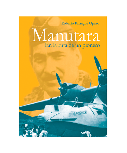 Manutara, en La Ruta de un Pionero