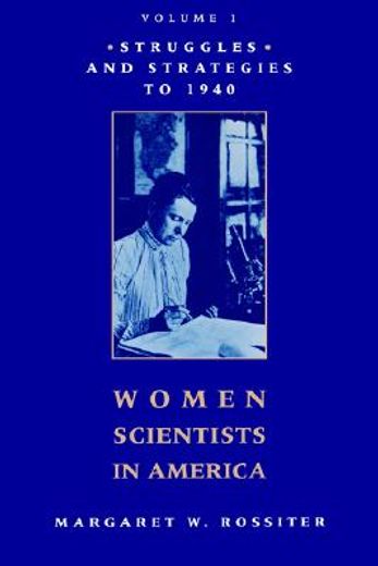 women scientists in america,struggles and strategies to 1940