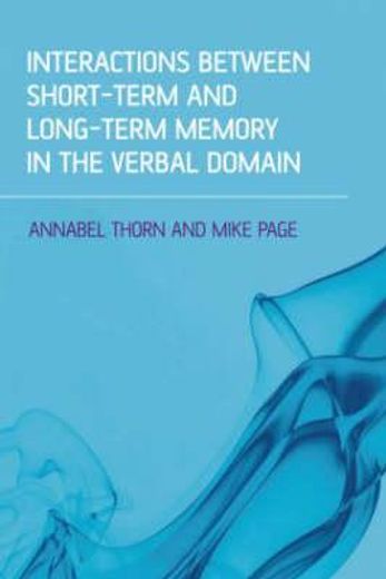 Interactions Between Short-Term and Long-Term Memory in the Verbal Domain (en Inglés)