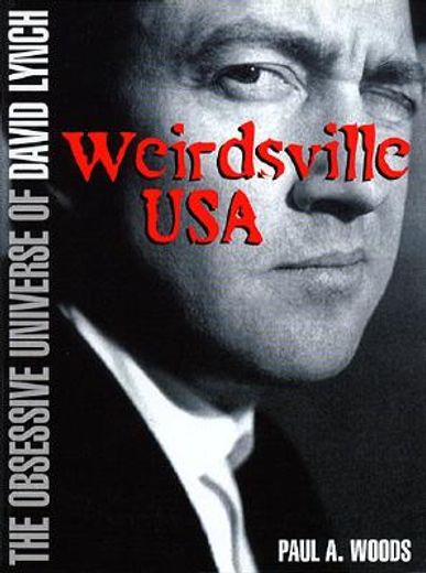 weirdsville usa,the obsessive universe of david lynch