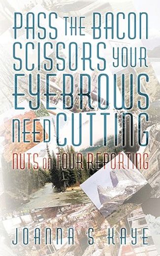 pass the bacon scissors your eyebrows need cutting,nuts on tour reporting