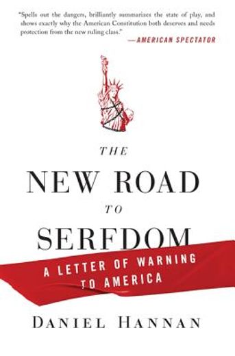 the new road to serfdom,a letter of warning to america (en Inglés)