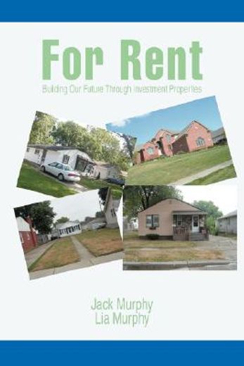 for rent:building our future through investment properties