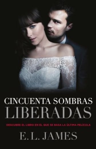 Cincuenta sombras liberadas (Cincuenta sombras 3) (in Spanish)