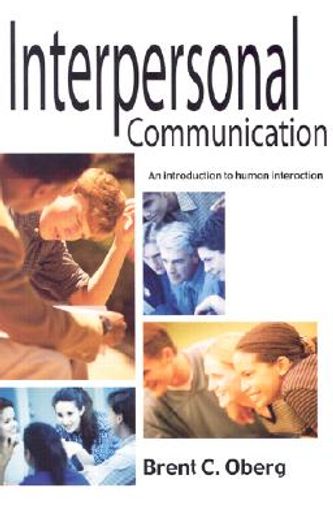 interpersonal communication,an introduction to human interaction