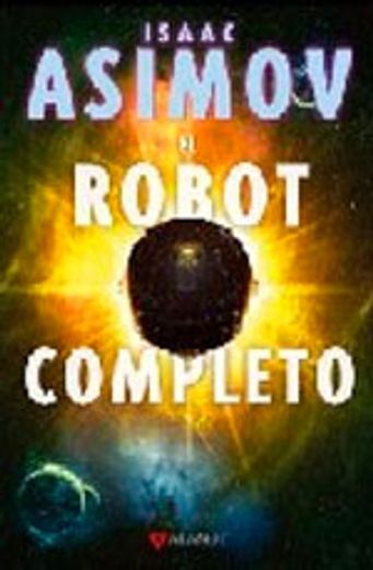 Robot Completo,El (Alamut Serie Fantástica)