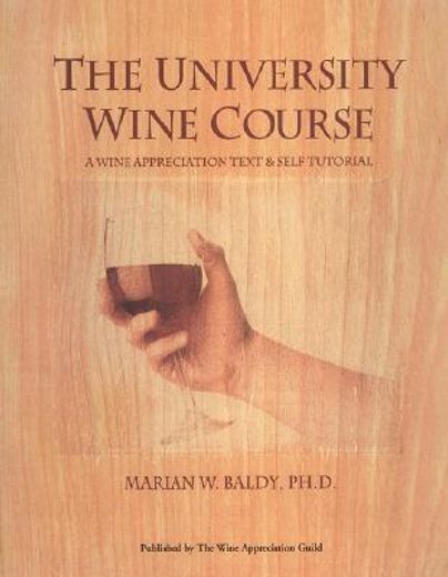 the university wine course,a comprehensive text and tutorial (en Inglés)