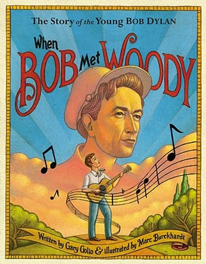 when bob met woody,the story of the young bob dylan