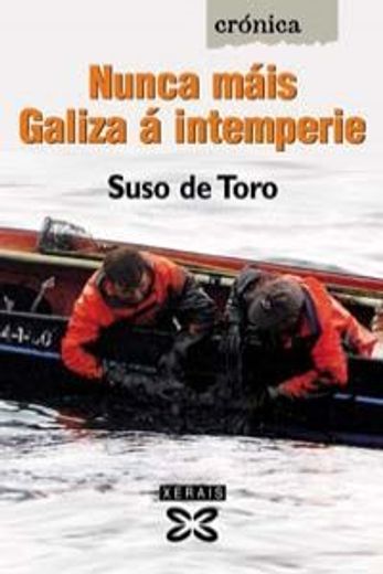 Nunca máis Galiza á intemperie (Edición Literaria - Crónica - Xornalismo) (en Gallego)