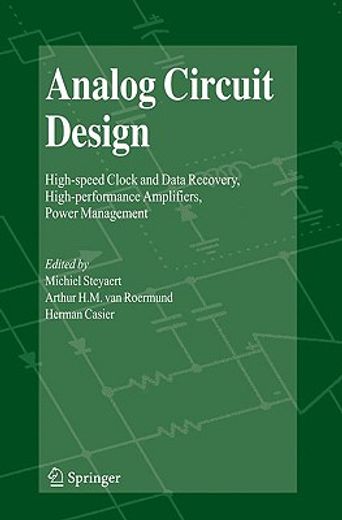 analog circuit design,high-speed clock and data recovery, high-performance amplifiers, power management