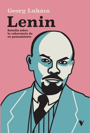 Lenin: Estudio sobre la coherencia de su pensamiento (in Spanish)