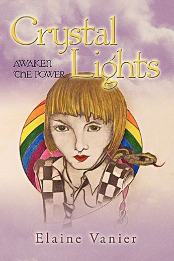 crystal lights: awaken the power,a novel