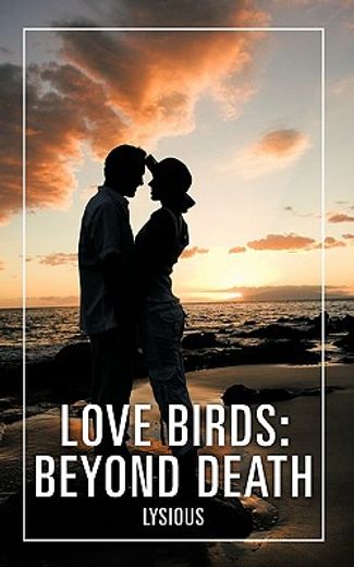 love birds,beyond death