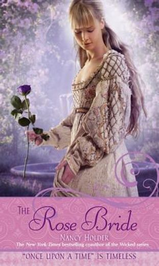 the rose bride,a retelling of "the white bride and the black bride"