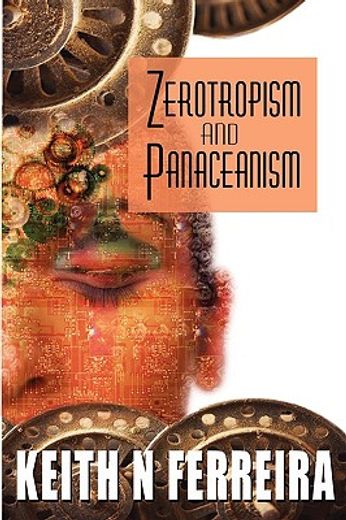 zerotropism and panaceanism