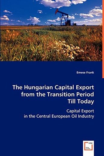 hungarian capital export from the transition period till today
