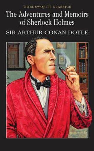 Adventures Memoirs of Sherlock Holmes (Wordsworth Classics) (in English)