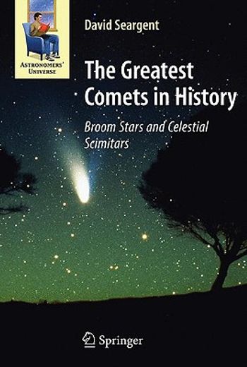 the greatest comets in history,broom stars and celestial scimitars