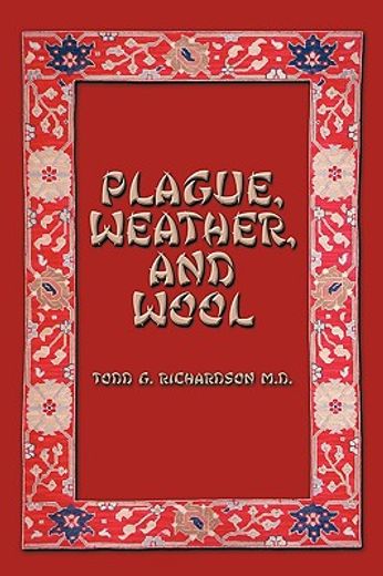 plague, weather, and wool (en Inglés)