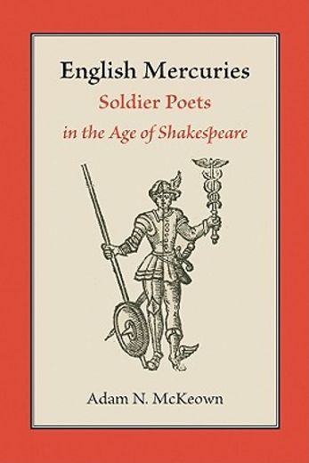 english mercuries,soldier poets in the age of shakespeare