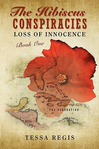 the hibiscus conspiracies,loss of innocence