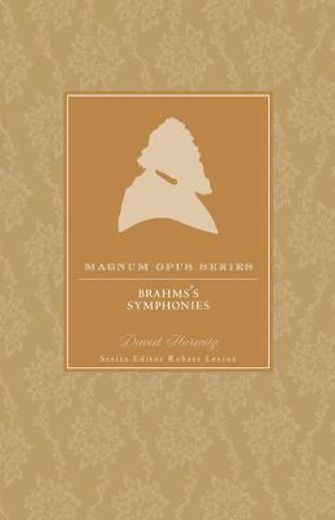 brahms´s symphonies,a closer look
