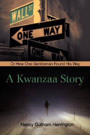 a kwanzaa story,or how one gentleman found his way (in English)