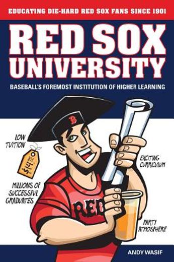Red Sox University: Baseball's Foremost Institution of Higher Learning (en Inglés)