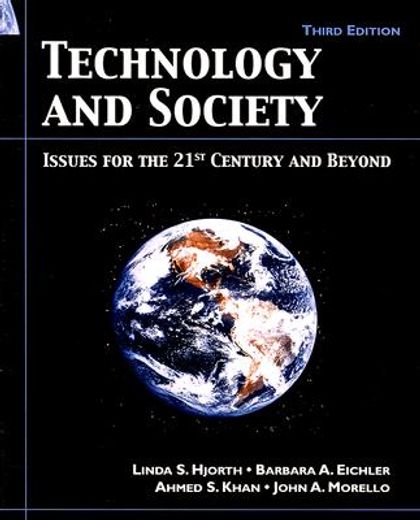 technology and society,issues for the 21st century and beyond