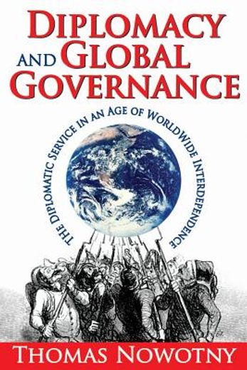 diplomacy and global governance,the diplomatic service in an age of worldwide interdependence