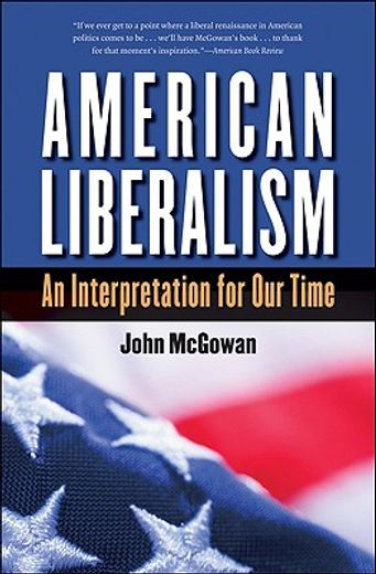american liberalism,an interpretation for our time