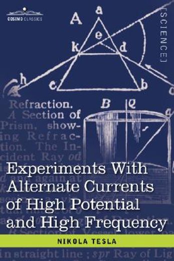 experiments with alternate currents of high potential and high frequency