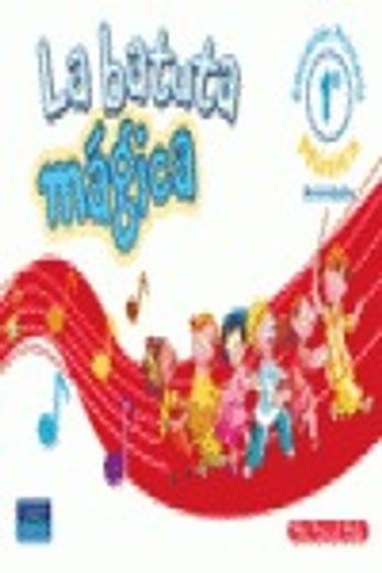 la batuta mágica, 1 educación primaria. cuaderno de experiencias musicales