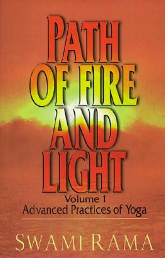 Path of Fire and Light, Vol. 1: Advanced Practices of Yoga (in English)
