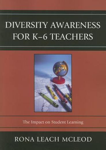 diversity awareness for k-6 teachers,the impact on student learning