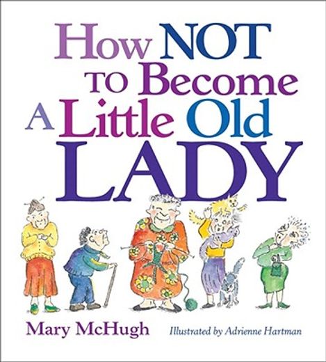 how not to become a little old lady (en Inglés)