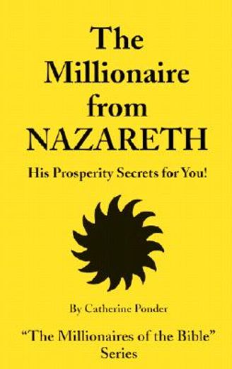 the millionaire from nazareth,his prosperity secrets for you!