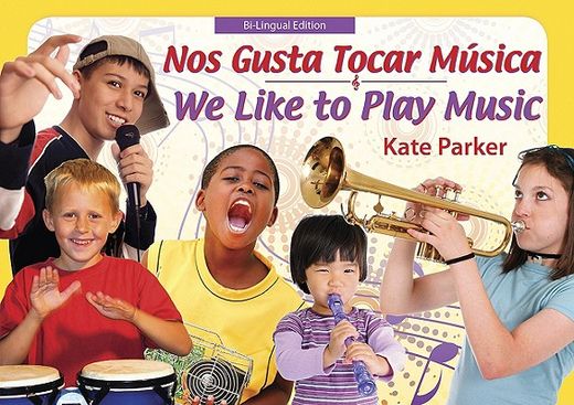 Nos Gusta Tocar Musica/ We Like to Play Music: Bilingual Edition (in Spanish)