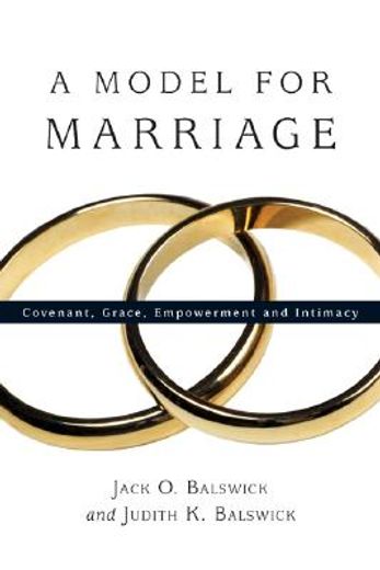 a model for marriage,covenant, grace, empowerment and intimacy (en Inglés)