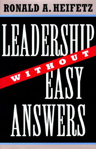 leadership without easy answers (en Inglés)
