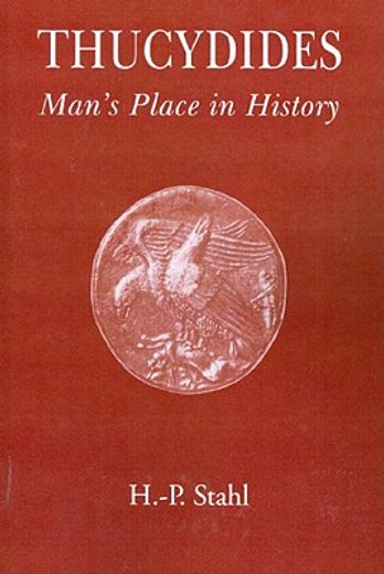 Thucydides: Man's Place in History (en Inglés)