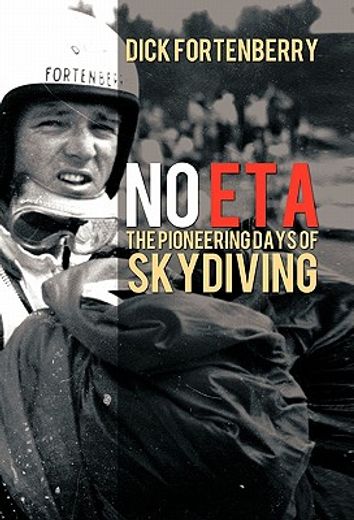no eta,the pioneering days of skydiving (en Inglés)