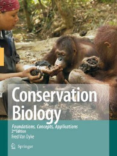 conservation biology,foundations, concepts, applications