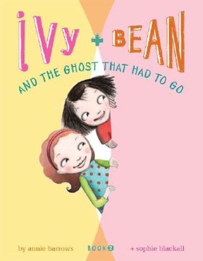 ivy and bean and the ghost that had to go (en Inglés)