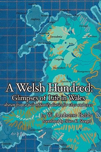 a welsh hundred,glimpses of life in wales drawn from a pair of family diaries for 1841 and 1940