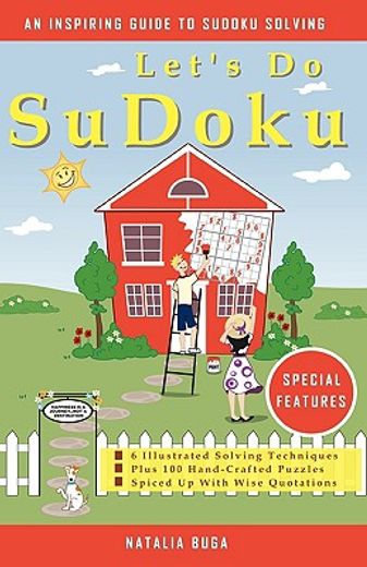 let´s do sudoku,6 illustrated solving techniques plus 100 hand-crafted puzzles spiced up with wise quotations