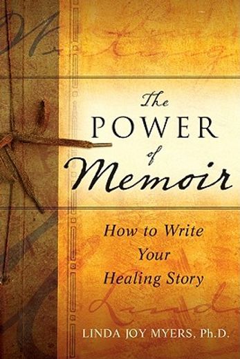 the power of memoir,how to write your healing story